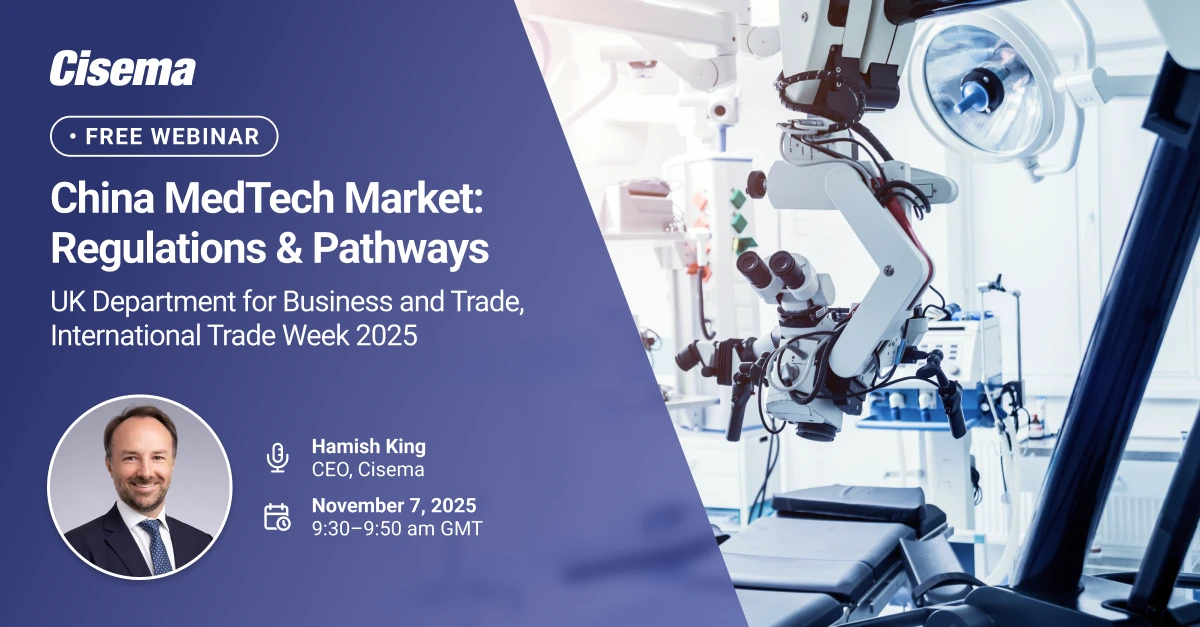 Cisema webinar banner on China MedTech regulations and market pathways, featuring Hamish King and surgical equipment background.