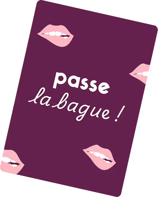 Carte violette avec le texte « passe la bague ! » entouré de quatre illustrations de lèvres roses mordant leur lèvre inférieure.