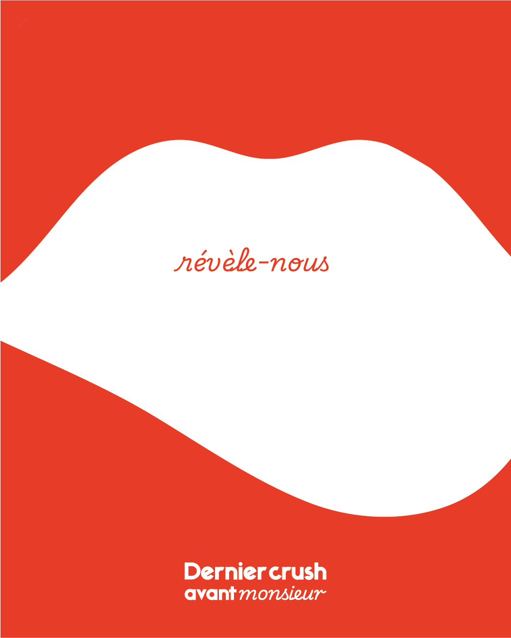 Fond rouge avec une forme blanche ondulée au centre contenant le texte « révèle-nous », et en bas, le texte « Dernier crush avant monsieur ».