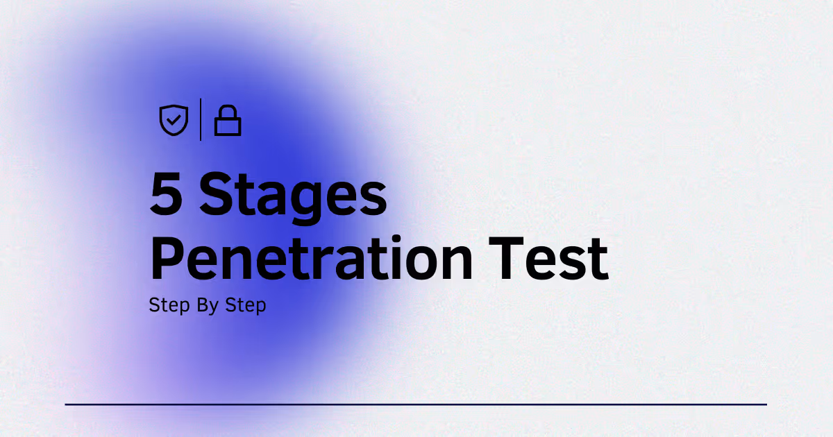 What Are The 5 Stages Penetration Test?