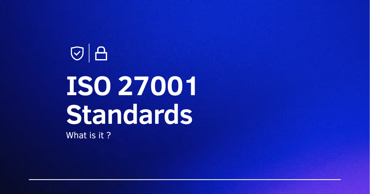 What are ISO 27001 standards?