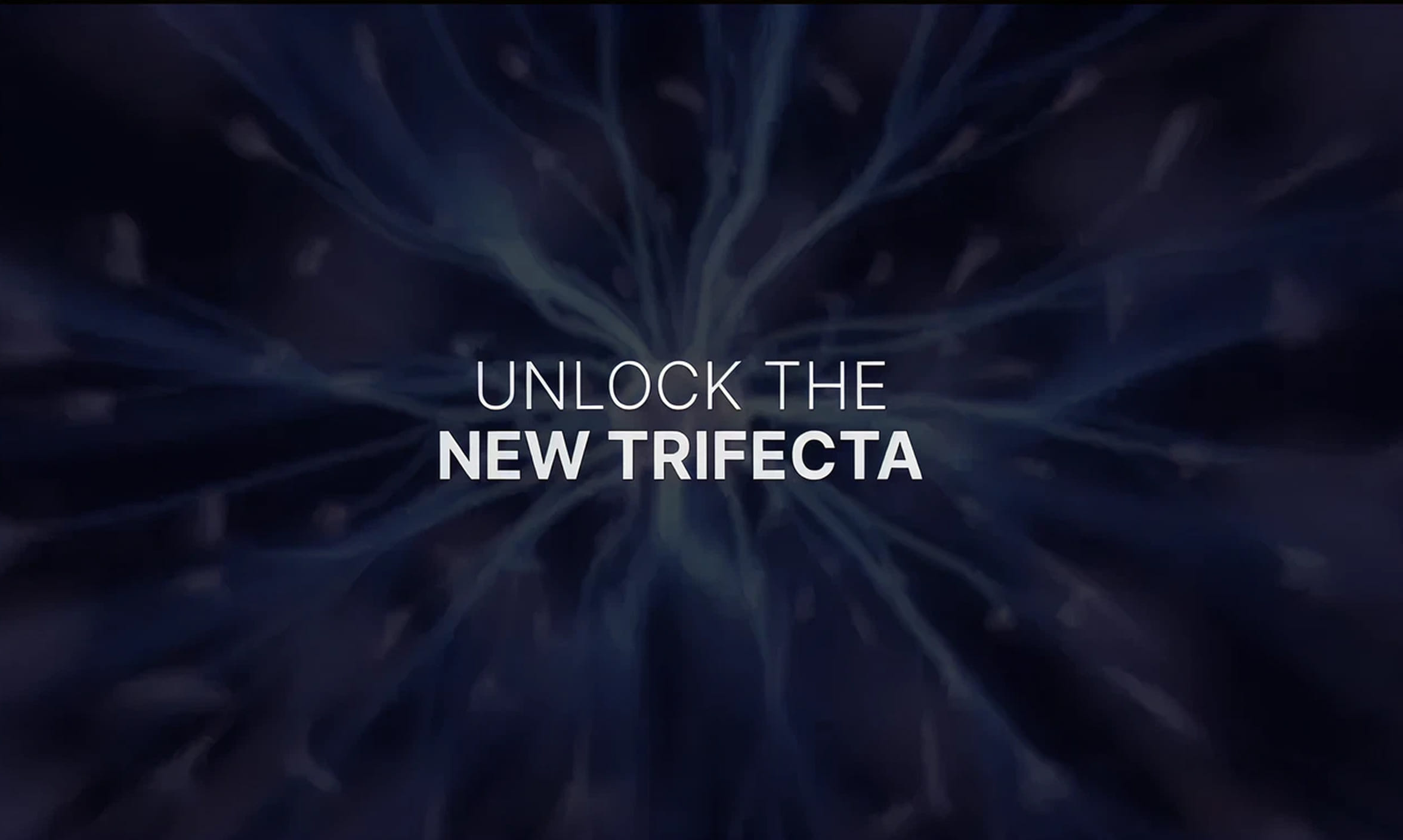 Text reading 'UNLOCK THE NEW TRIFECTA' over a dark background with abstract blue and black swirling patterns.