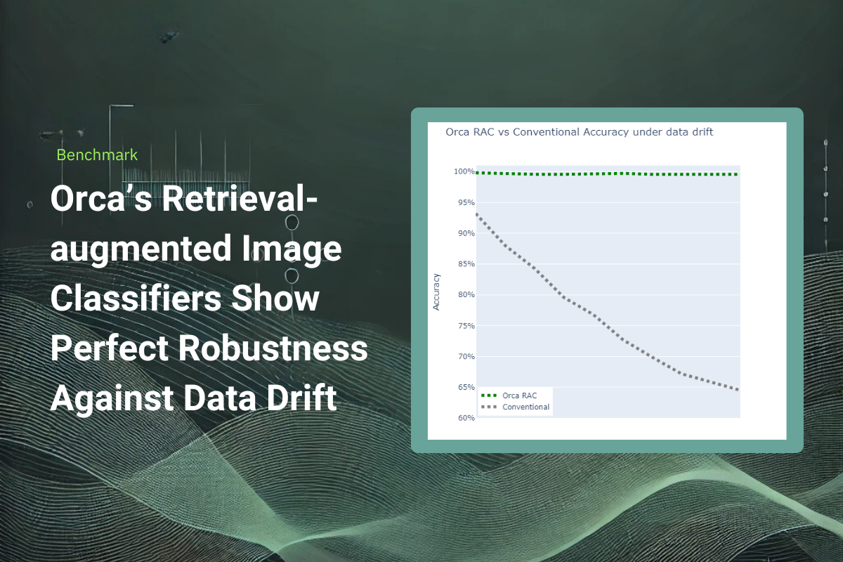Orca's Retrieval-Augmented Image Classifier Shows Perfect Robustness Against Data Drift
