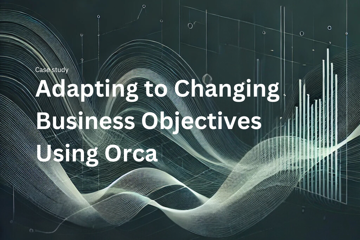 How Orca Helps Your AI Adapt to Changing Business Objectives