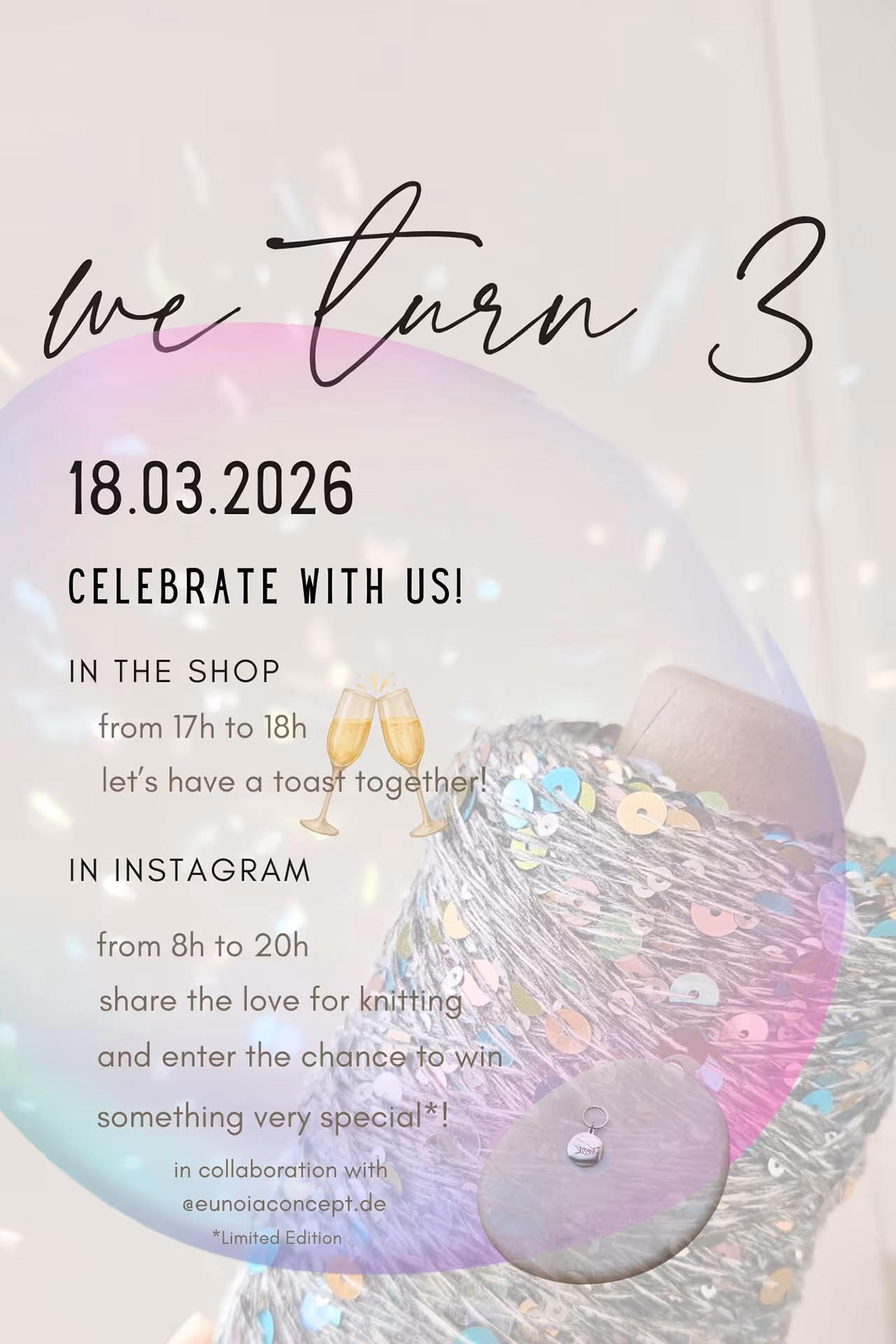 Ein Ankündigungsbild für eine 3-Jahres-Feier am 18.03.2026 mit Einladung zum Anstoßen im Geschäft von 17 bis 18 Uhr und zur Instagram-Aktion von 8 bis 20 Uhr, Hintergrund mit einem glänzenden, mit Pailletten besetzten Garnknäuel.