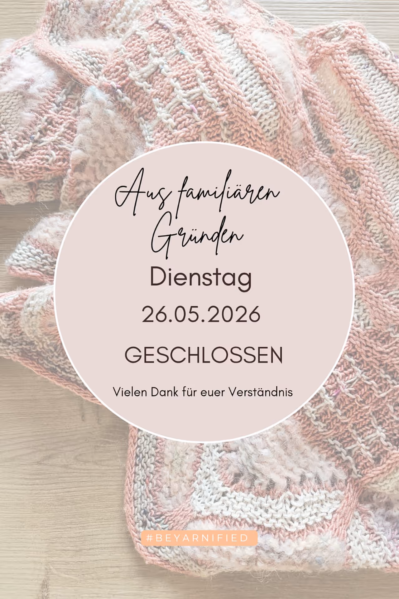 Mitteilung: Geschäft ist am Dienstag, 26.05.2026 aus familiären Gründen geschlossen.