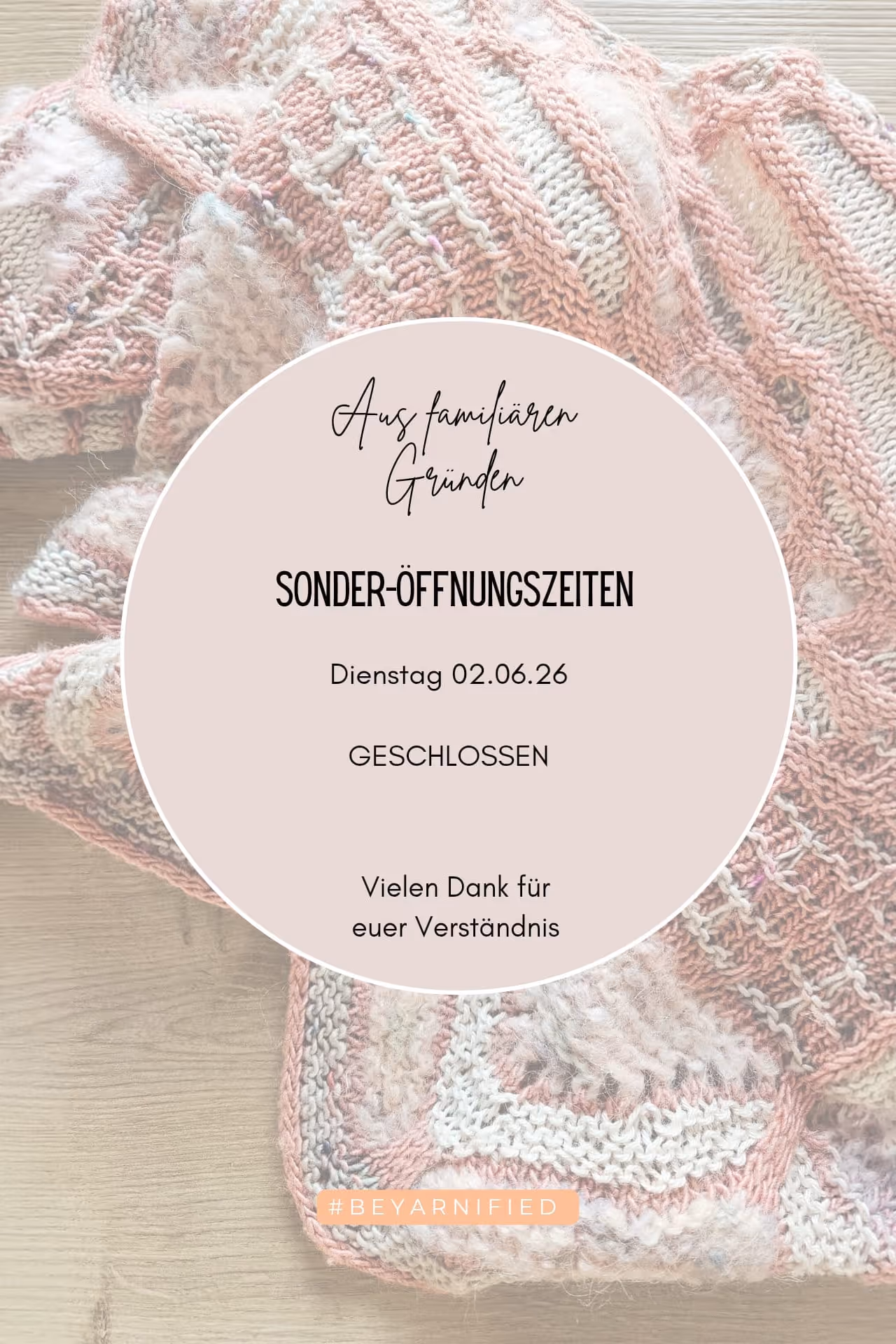Hinweis auf Sonderöffnungszeiten: Dienstags, 02.06.26, geschlossen aus familiären Gründen.
