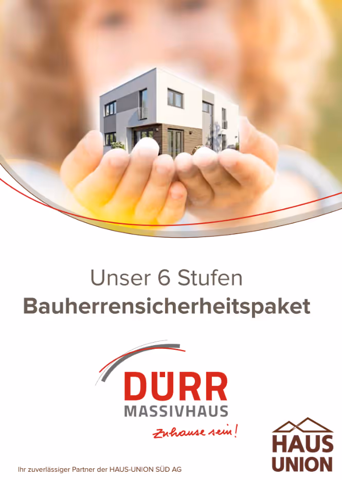 Kind hält ein Modell eines modernen Hauses in den Händen, darüber Text „Unser 6 Stufen Bauherrensicherheitspaket“, darunter das Logo von Dürr Massivhaus und Haus Union.