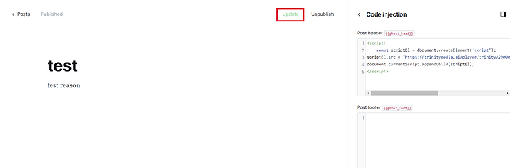 This screenshot demonstrates the final step of updating a Ghost CMS post to save the injected Trinity Audio player code.