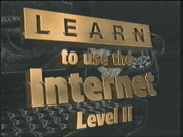 Learn to use the internet level 2 GIF