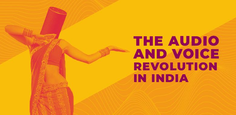 The audio and voice revolution in India
