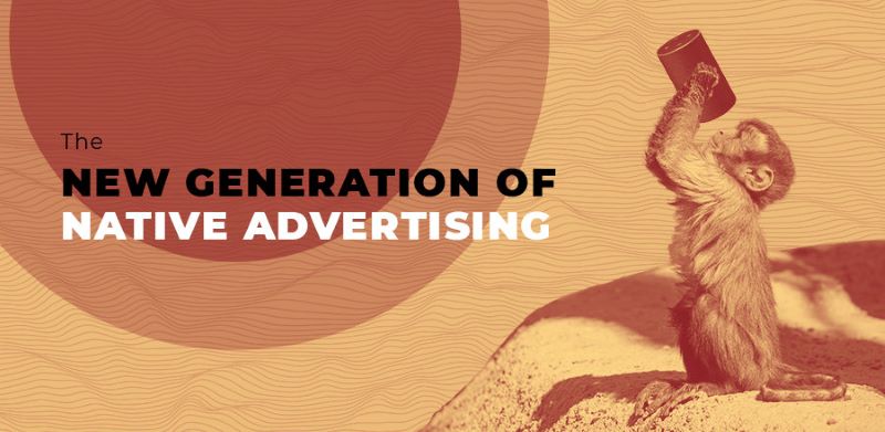 The new generation of native advertising