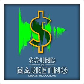 The branding for "Sound in Marketing" by Dreamr Productions, featuring a prominent green dollar sign over a sound wave graphic
