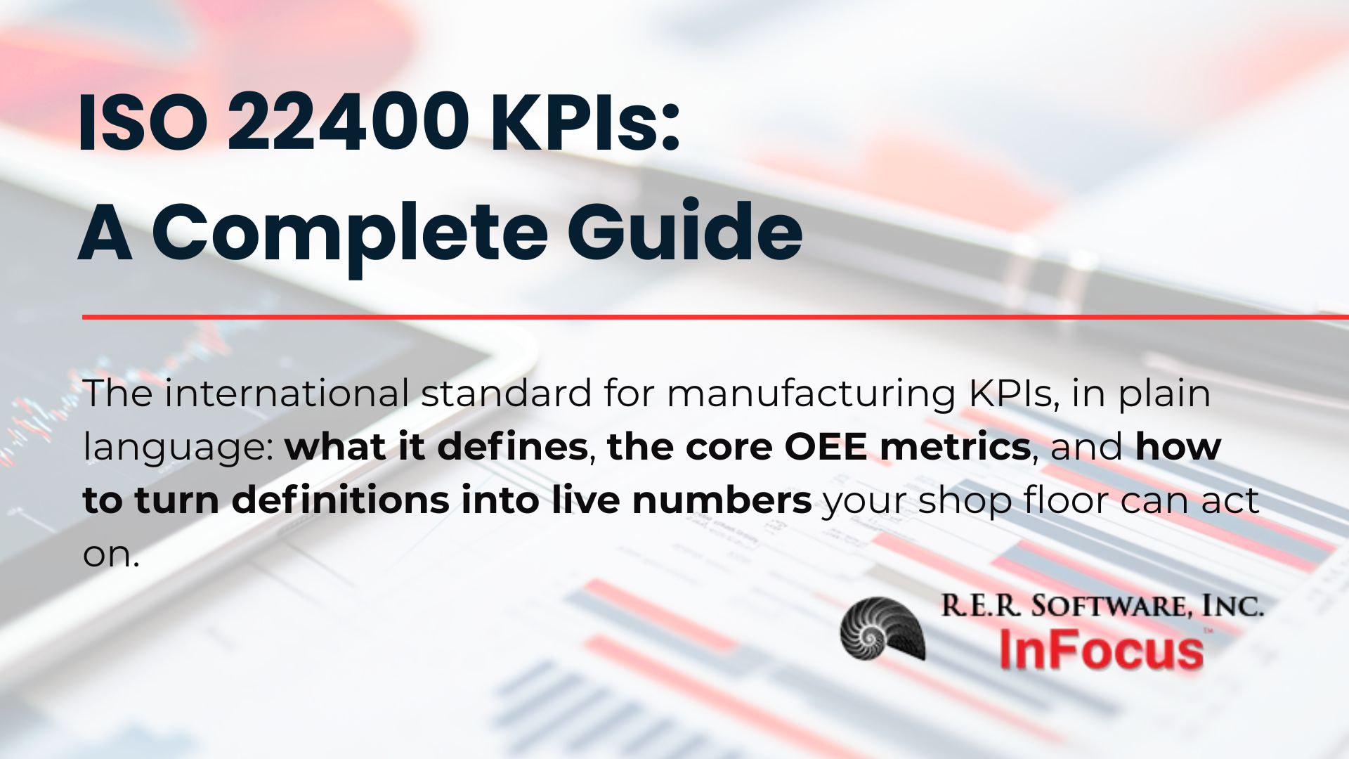 ISO 22400 KPIs guide hero image covering core OEE metrics and standardized manufacturing performance measurement.