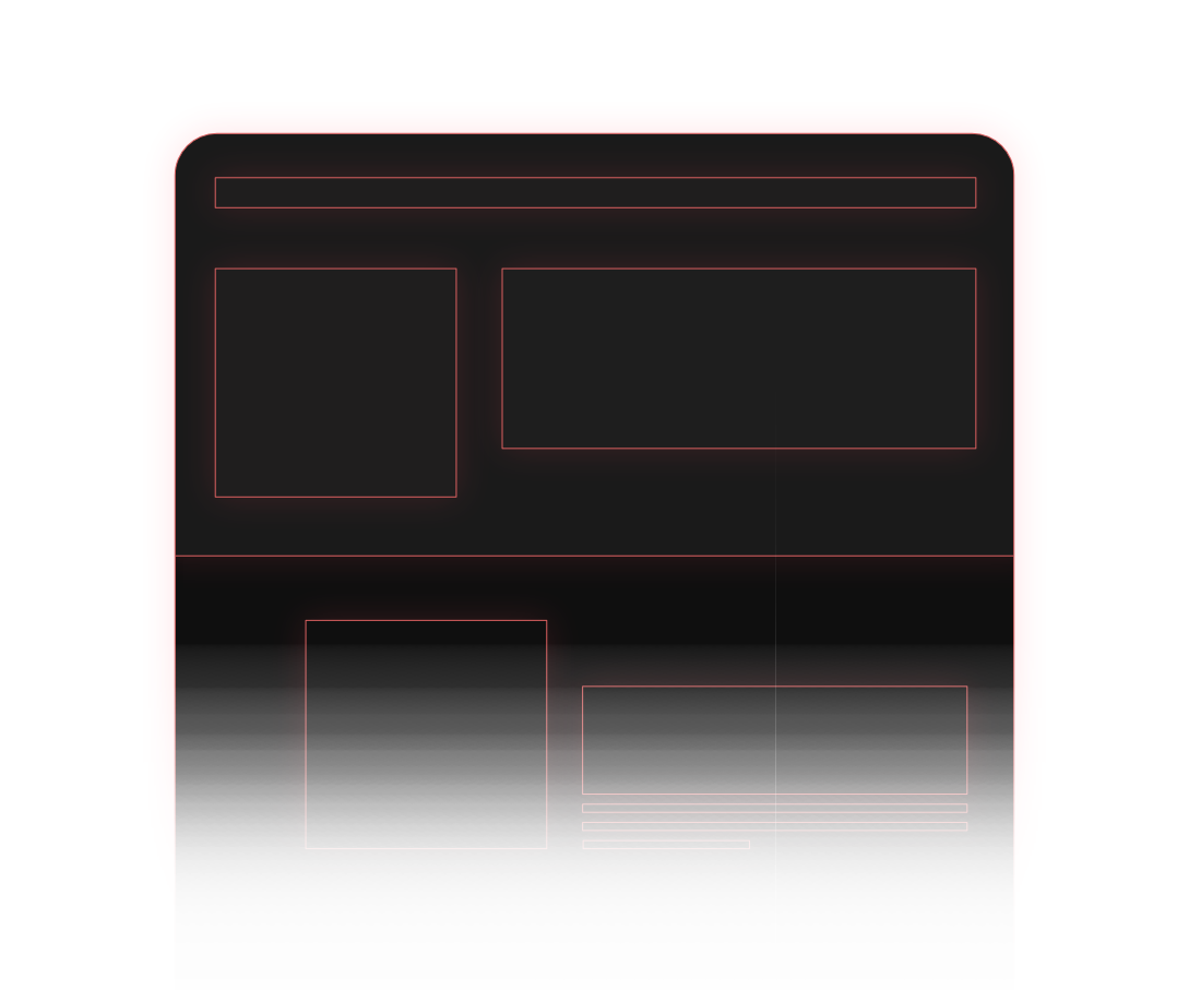 Dark user interface layout with red glowing edges and rectangular content placeholders arranged in two sections.