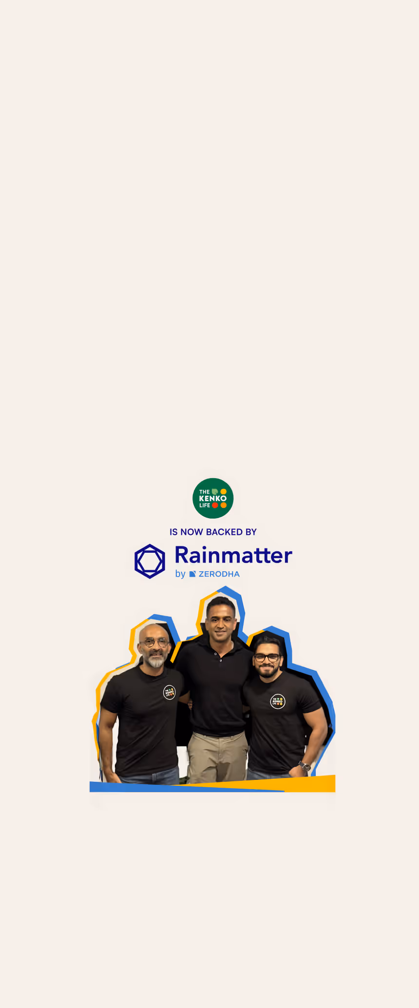 Three men standing together under text saying The Kenko Life is now backed by Rainmatter by Zerodha.
