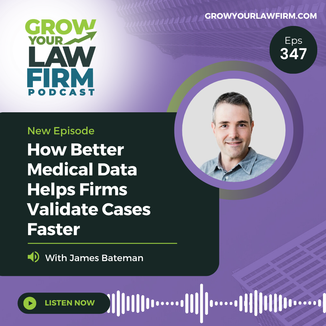 James Bateman on the Grow Your Law Firm podcast, episode 347