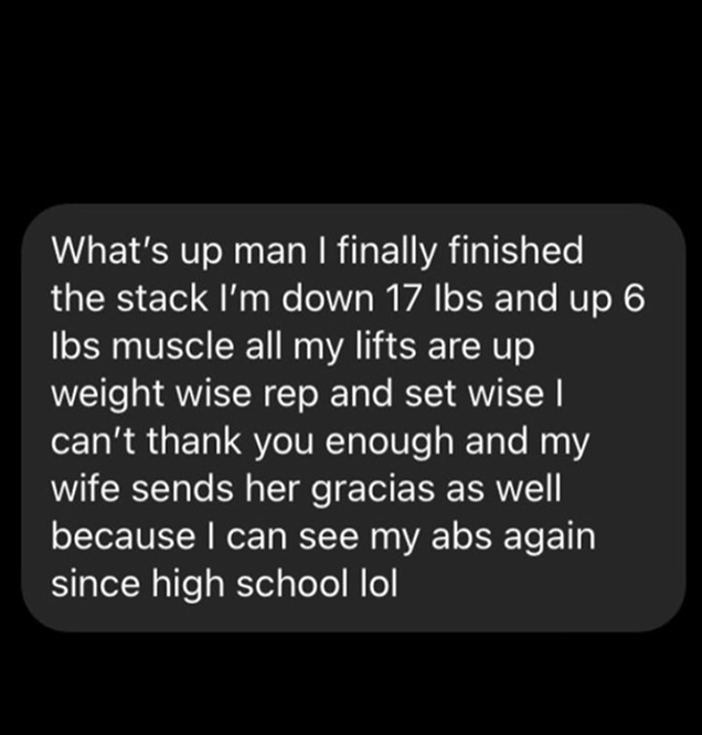 CUT STACK II – DM: finished the stack, down 17 lbs, up 6 lbs muscle, abs back