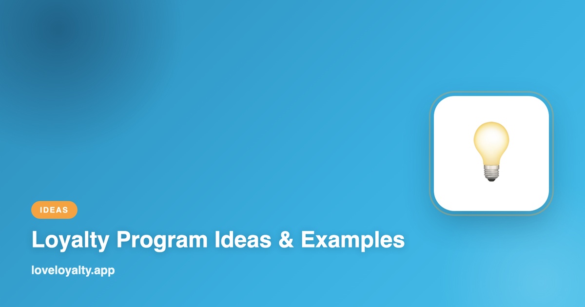 Loyalty Program Ideas & Examples