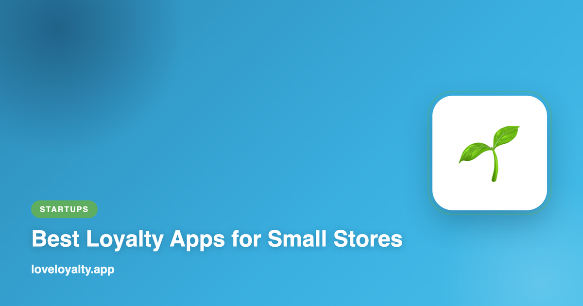 Best Loyalty Apps for Small Stores