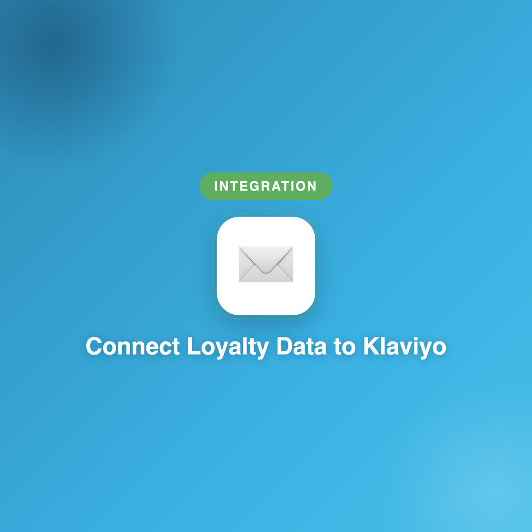 Connect Loyalty Data to Klaviyo