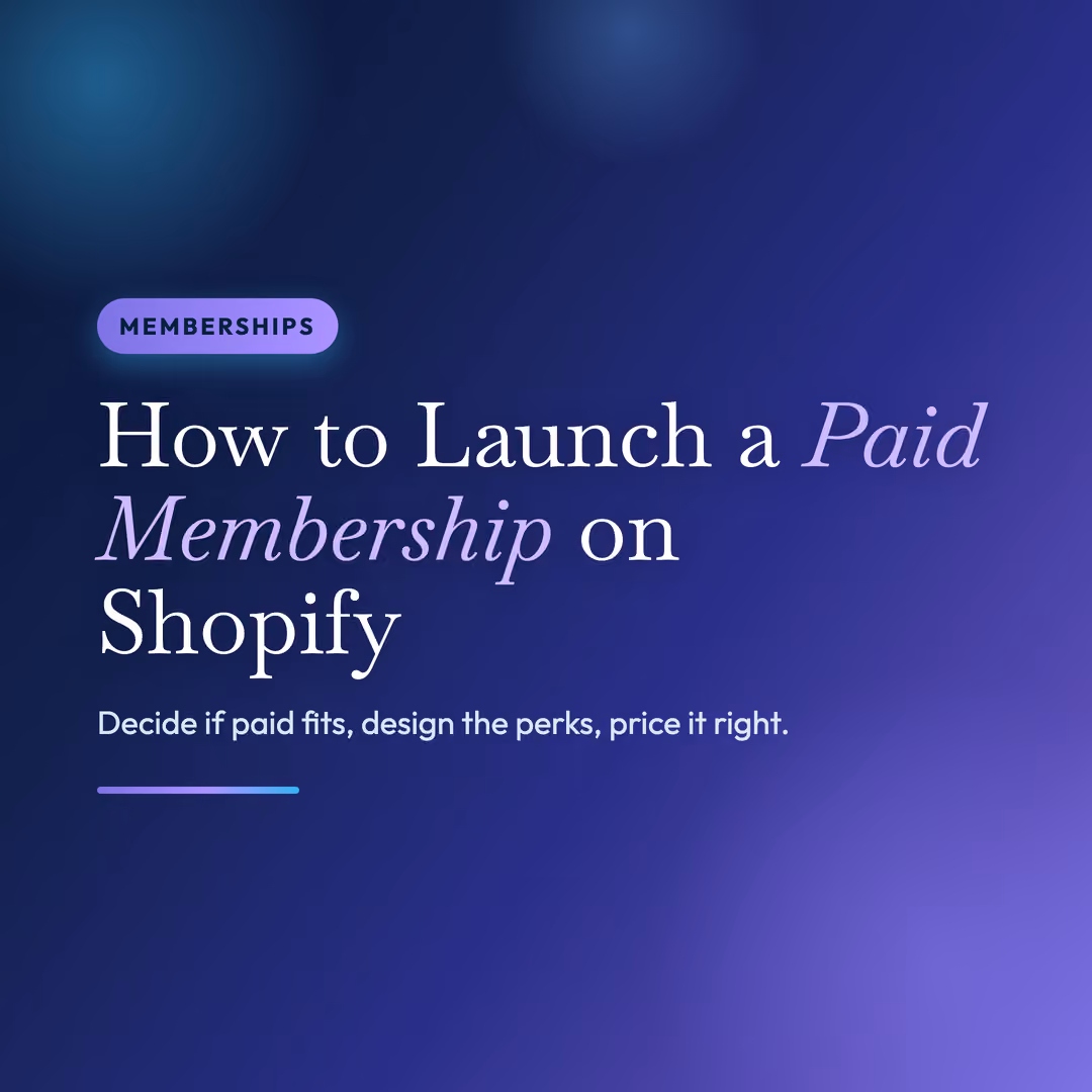 How to Launch a Paid Membership Program on Shopify (Without Annoying Your Customers)