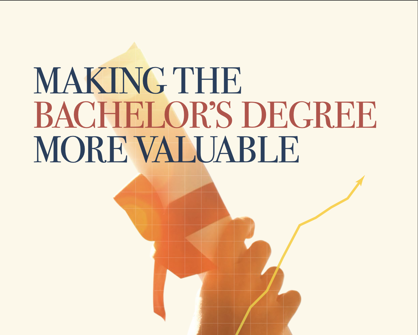 Making the Bachelor’s Degree More Valuable