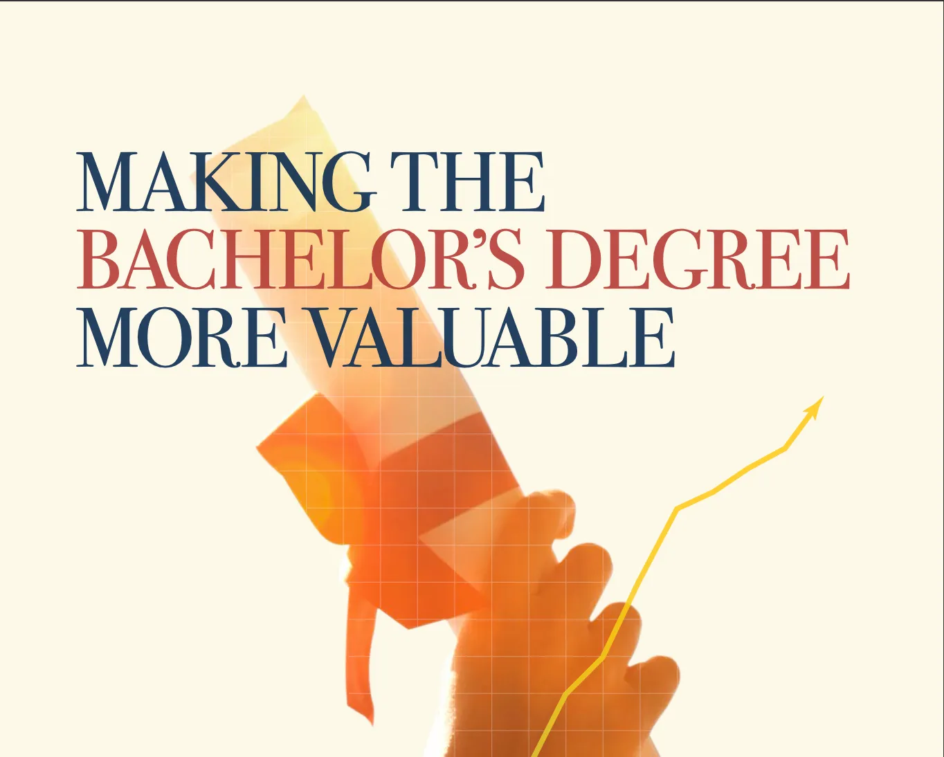 Making the Bachelor’s Degree More Valuable