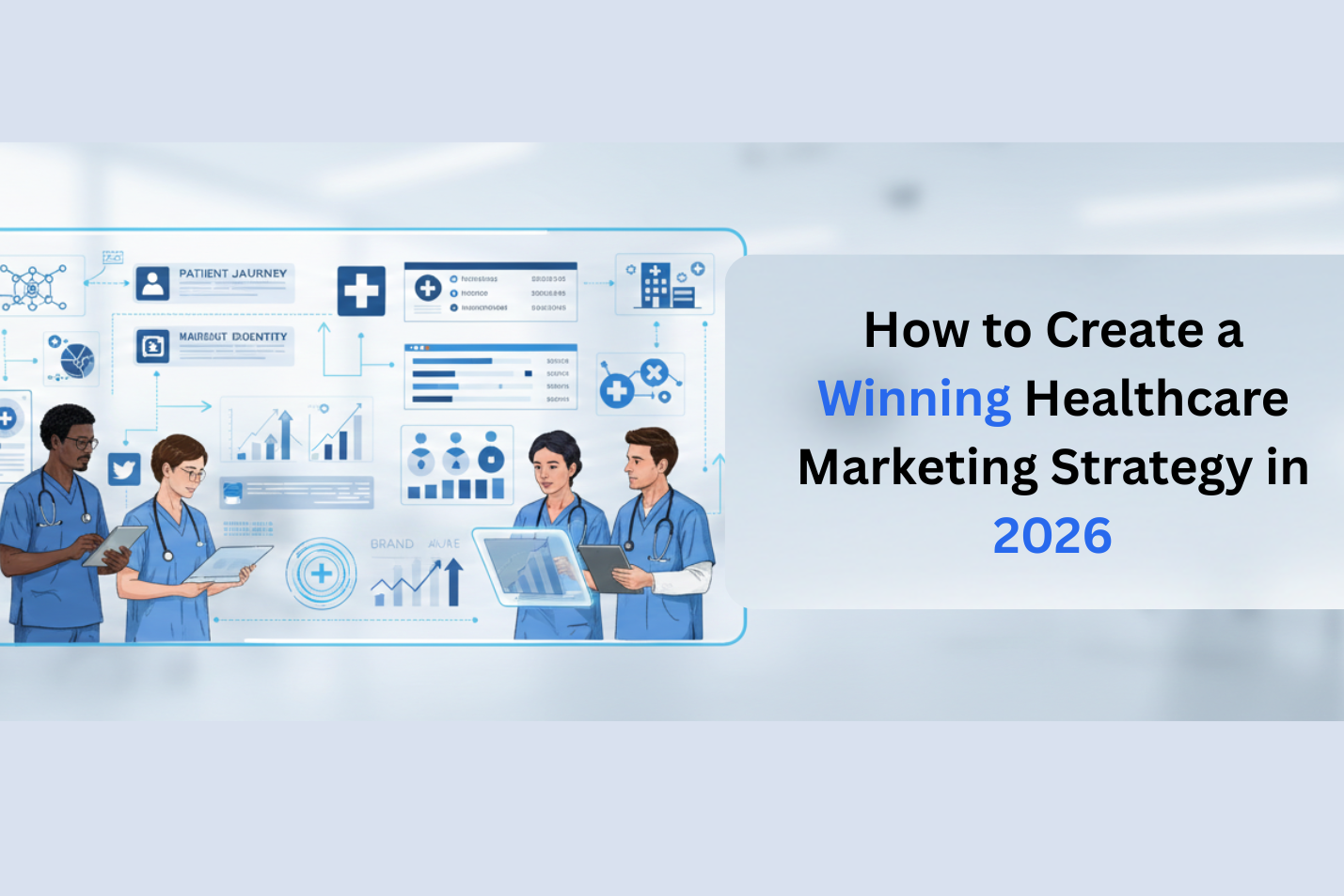 How to Create a Winning Healthcare Marketing Strategy in 2026