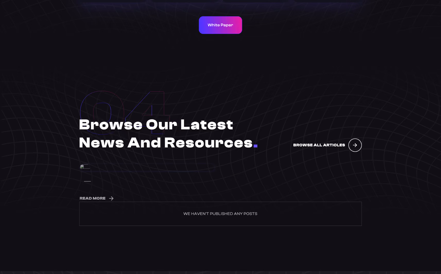 Dark webpage section with text 'Browse Our Latest News And Resources' and buttons for 'White Paper' and 'Browse All Articles', no posts published.