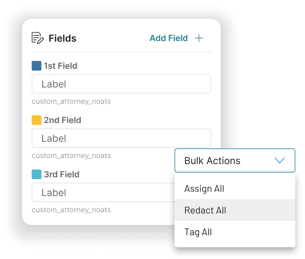 UI panel titled Fields with options to add fields labeled 1st Field, 2nd Field, and 3rd Field, each showing a label input and a bulk actions dropdown with options to Assign All, Redact All, or Tag All.
