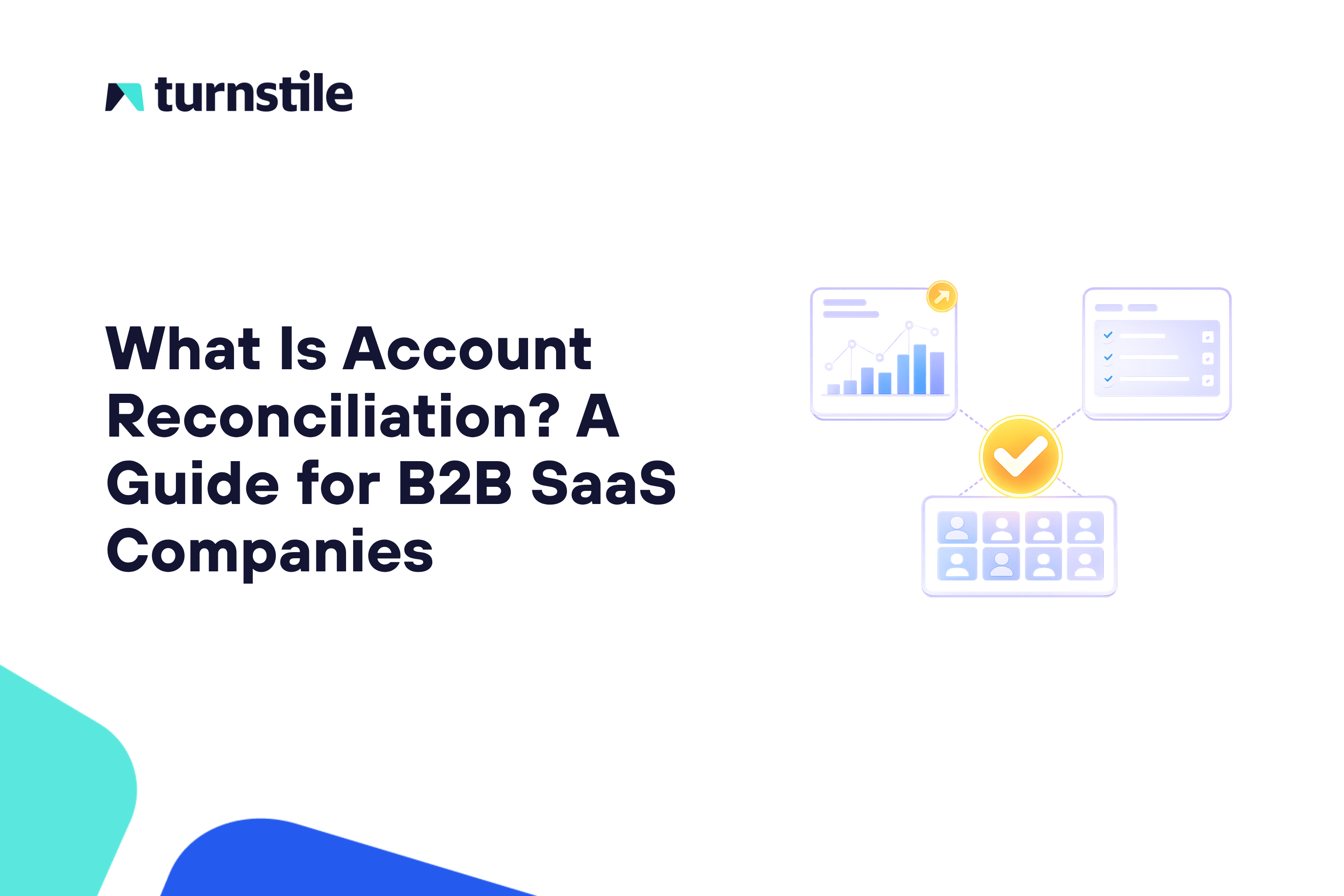 What Is Account Reconciliation? A Guide for B2B SaaS Companies