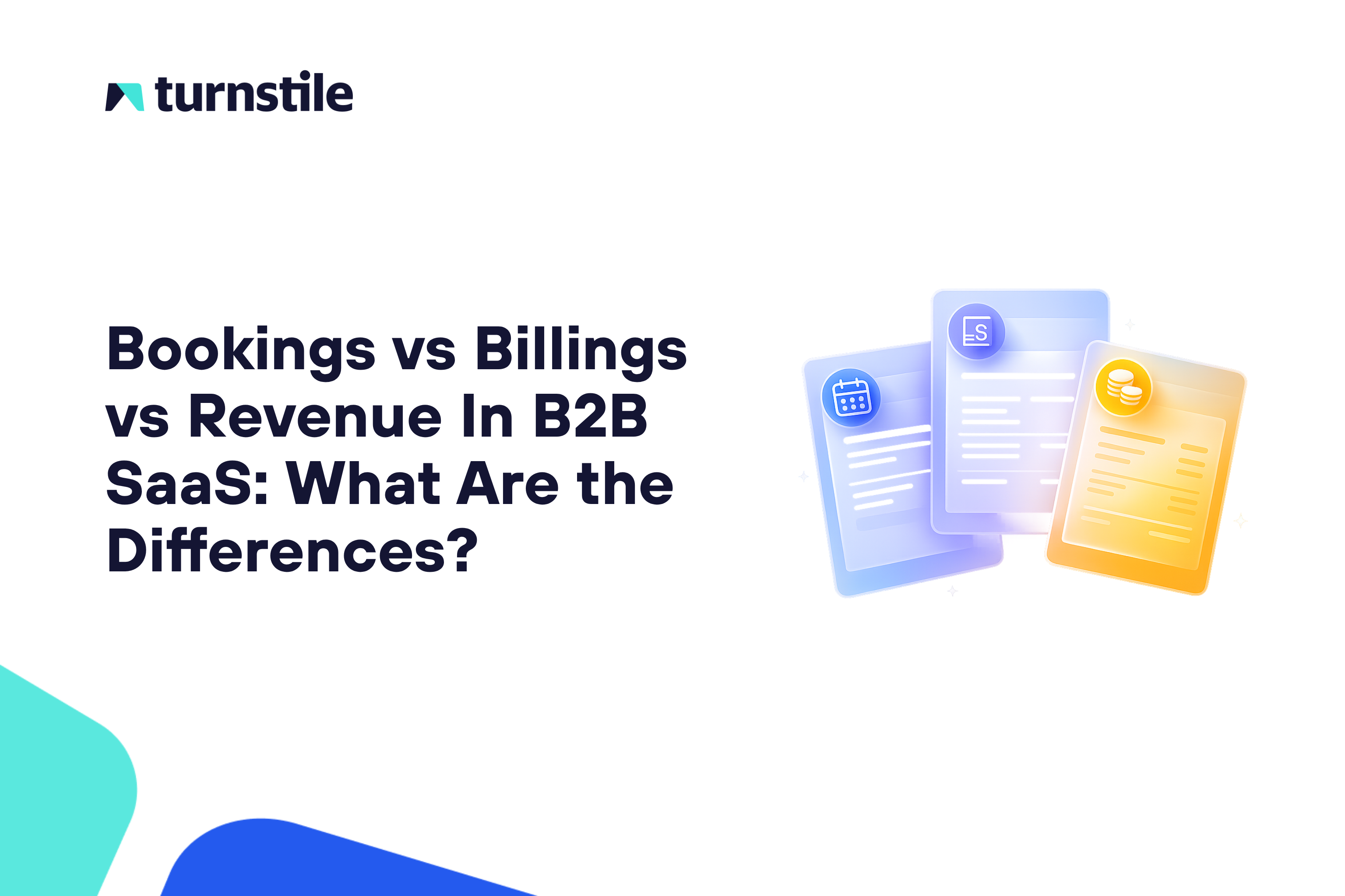 Bookings vs Billings vs Revenue In B2B SaaS: What Are the Differences?