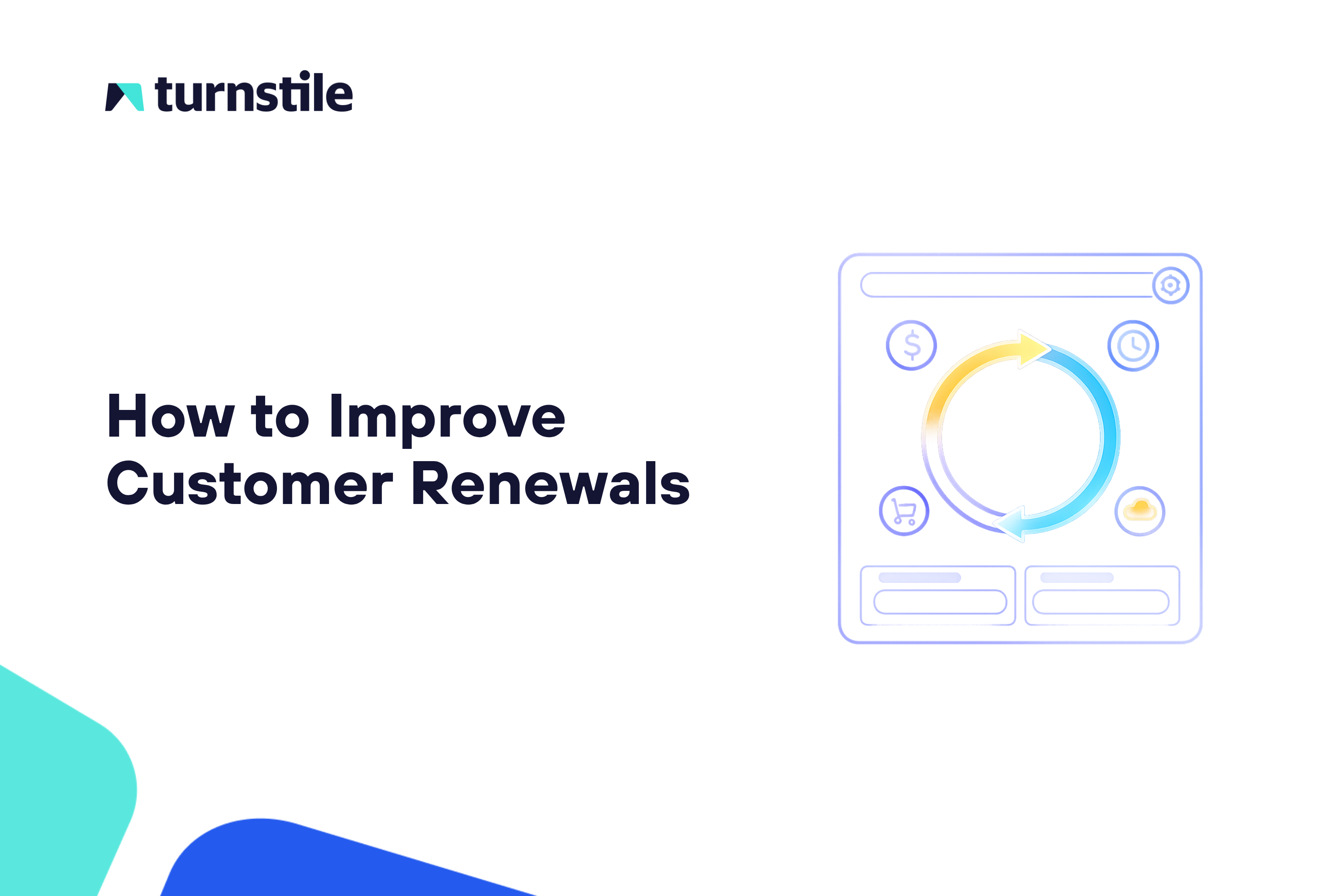 How To Improve Customer Renewals: 4 Top Strategies for B2B SaaS