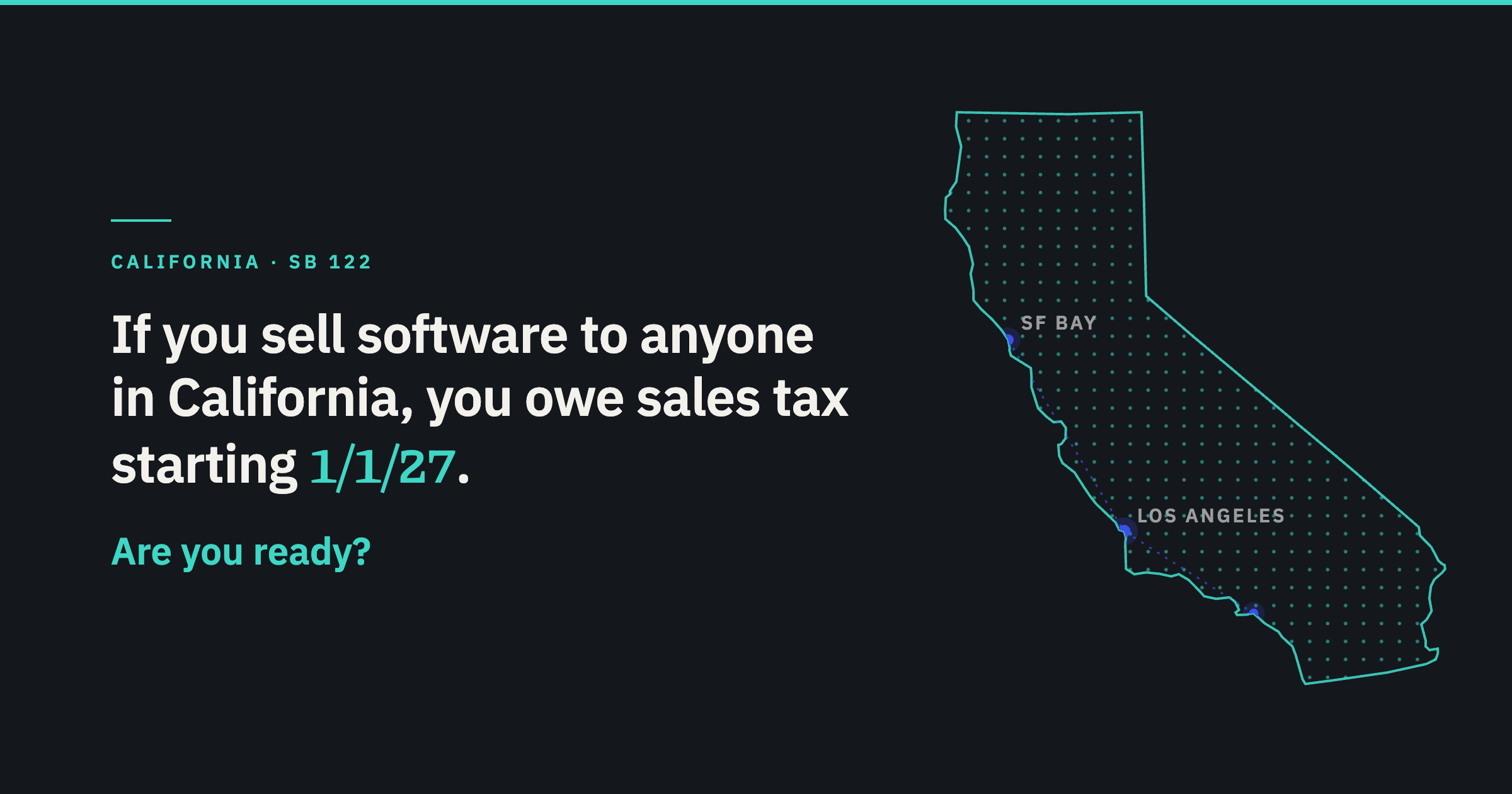 California’s 2027 SaaS Tax Mandate: Why Software Companies Must Upgrade Their Billing Stack Now