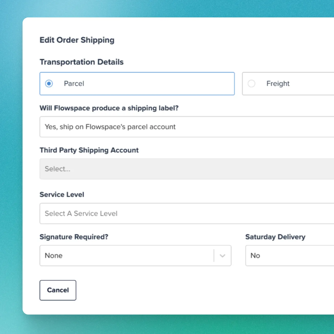 Edit Order Shipping interface showing transportation details with options for Parcel or Freight, shipping label production, third party account selection, service level, signature required, and Saturday delivery with a cancel button.