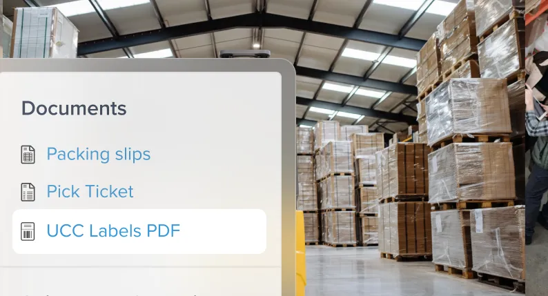 Warehouse aisle with stacked pallets wrapped in plastic and a menu showing document options for packing slips, pick ticket, and UCC Labels PDF.