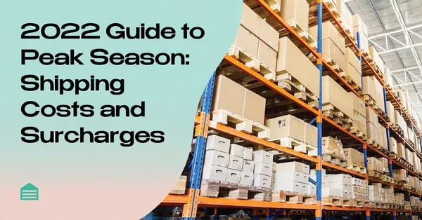 Guide to Peak Season Shipping Costs and Surcharges