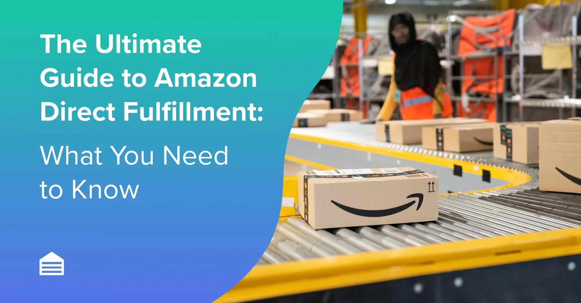 The Ultimate Guide to Amazon Direct Fulfillment: What You Need to Know