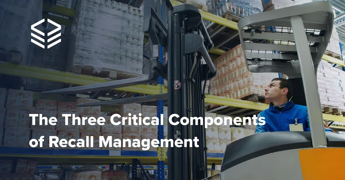 Navigating Recall Management: The Three Critical Components to Know