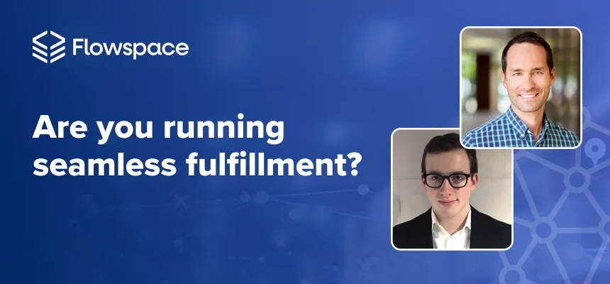Transform your fulfillment network: Is your current frontprint the right one?