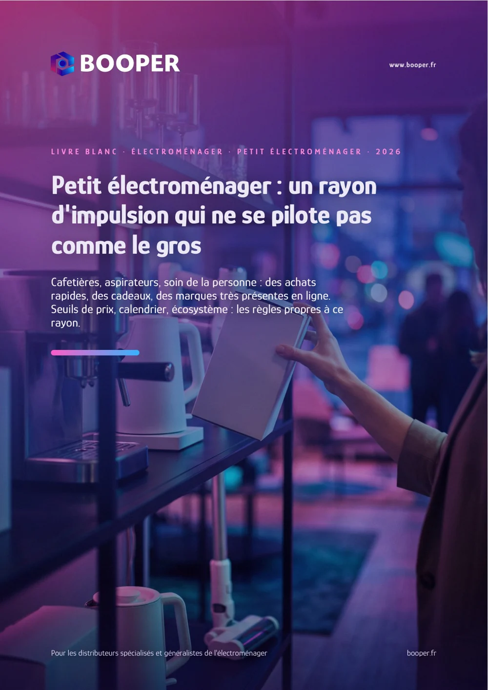Cover of the BOOPER white paper: Small Appliances—An Impulse-Driven Category That Can't Be Managed Like Large Appliances
