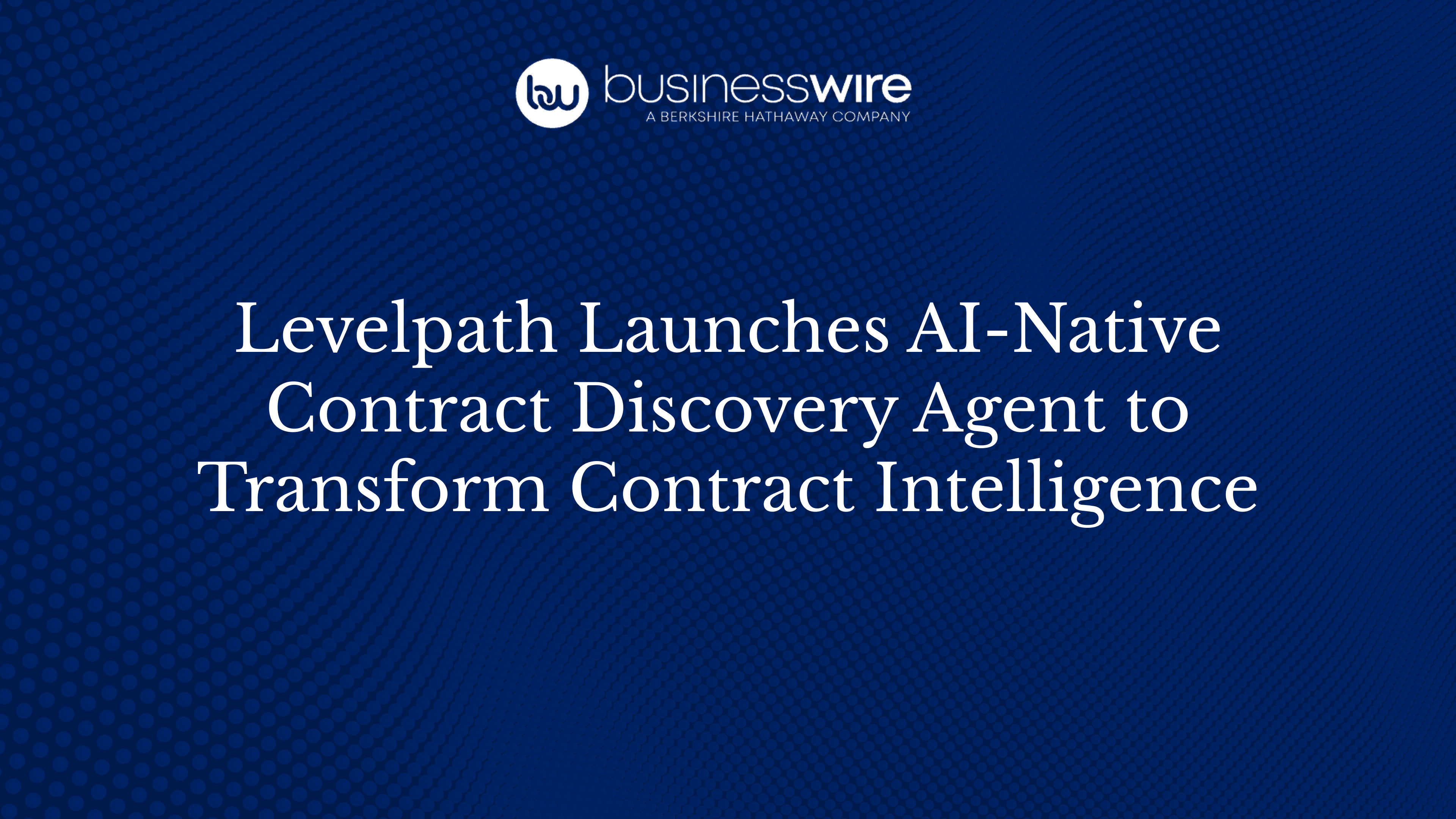 Levelpath Launches AI-Native Contract Discovery Agent to Transform Contract Intelligence