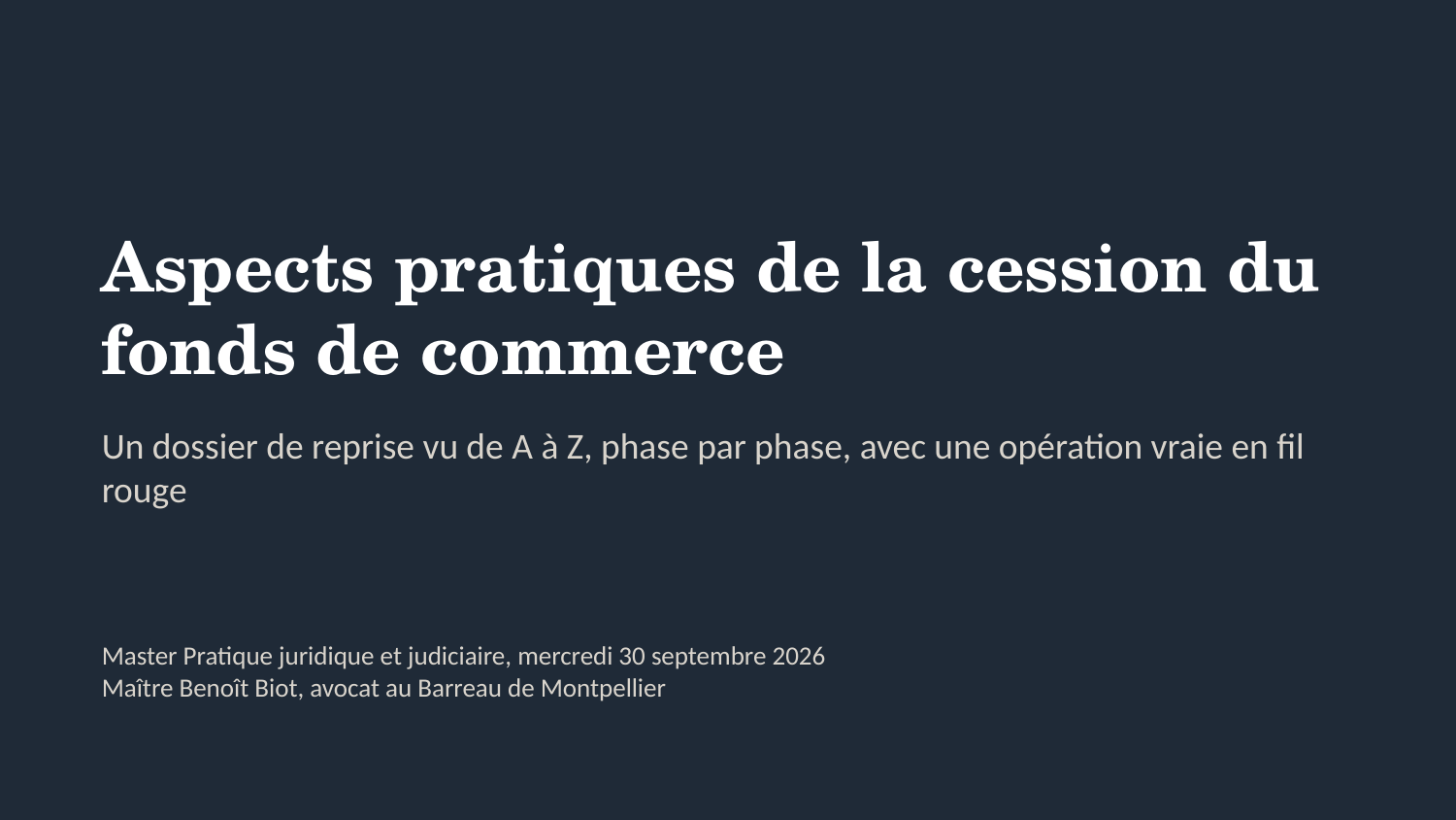 Aspects pratiques de la cession du fonds de commerce, Master Pratique juridique et judiciaire, 30 septembre 2026