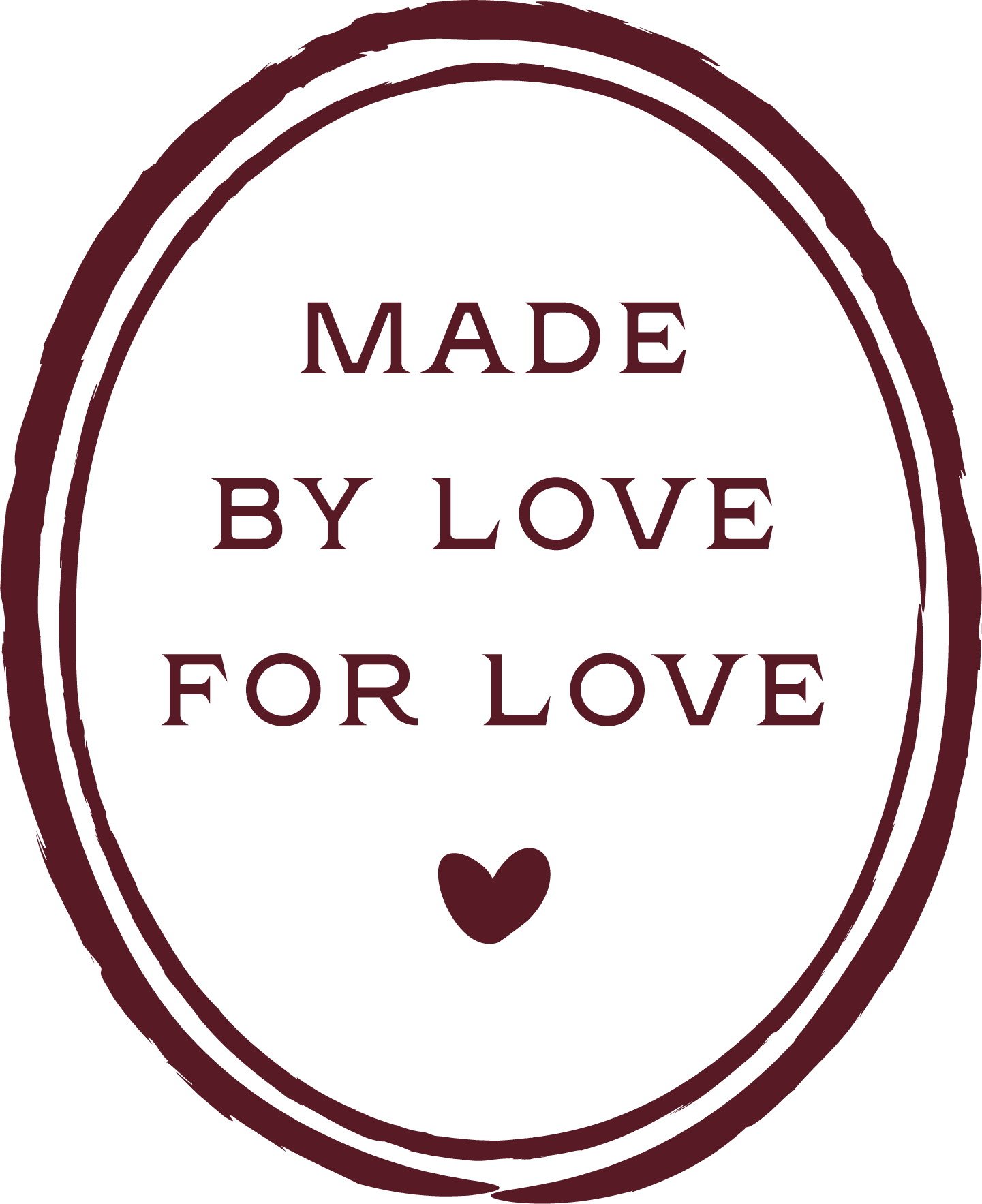 Round maroon stamp with text 'Made by Love For Love' and a small heart at the bottom.