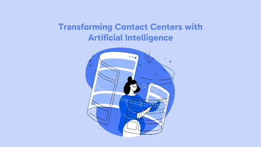 Transforming Contact Centers with Artificial Intelligence: Use Cases and Implementation