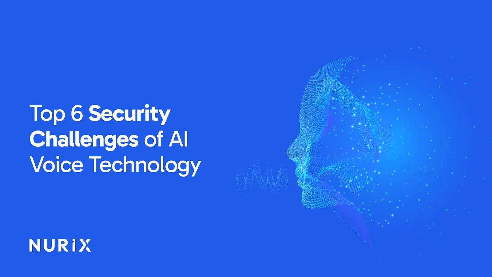 Top 6 Security Challenges of AI Voice Technology