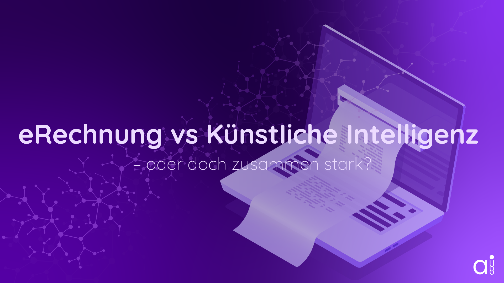Titelbild Blogbeitrag: eRechnung vs KI - oder doch zusammen stark?