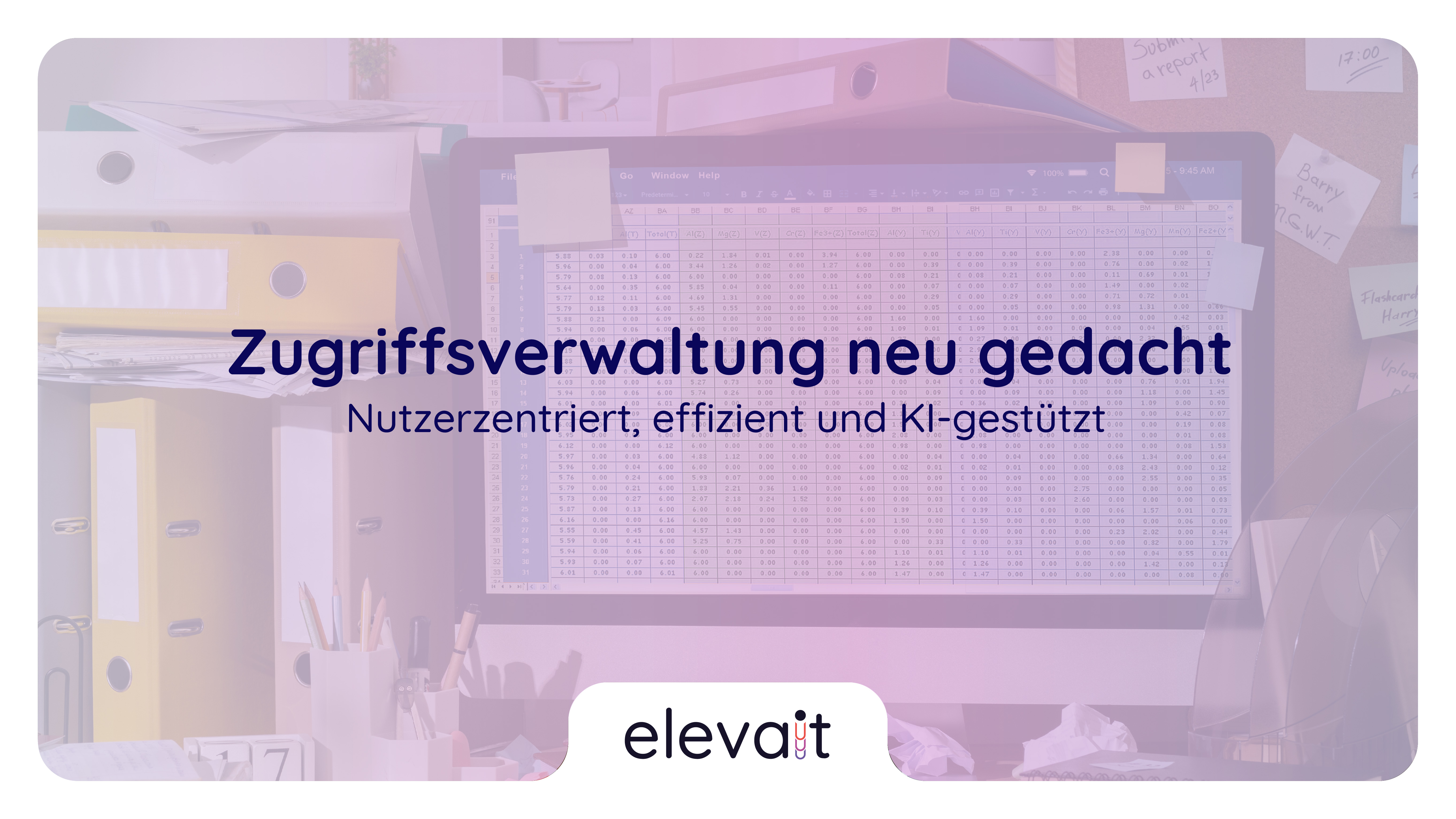 Zugriffsverwaltung neu gedacht: Nutzerzentriert, effizient und KI-gestützt