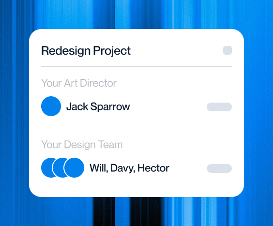 User interface card titled 'Redesign Project' with sections for 'Your Art Director' showing Jack Sparrow's name next to a blue circular avatar, and 'Your Design Team' listing Will, Davy, and Hector with three blue circular avatars.